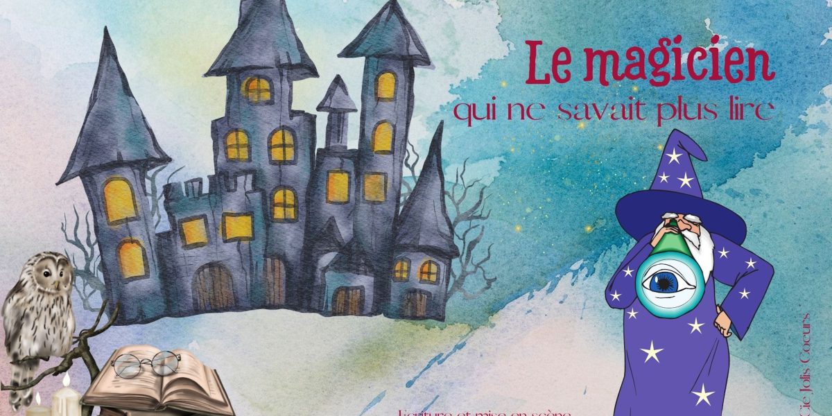 Le magicien qui ne savait plus lire - Spectacles pour enfants