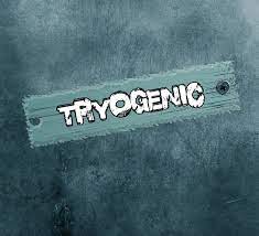 TRYOGENIC