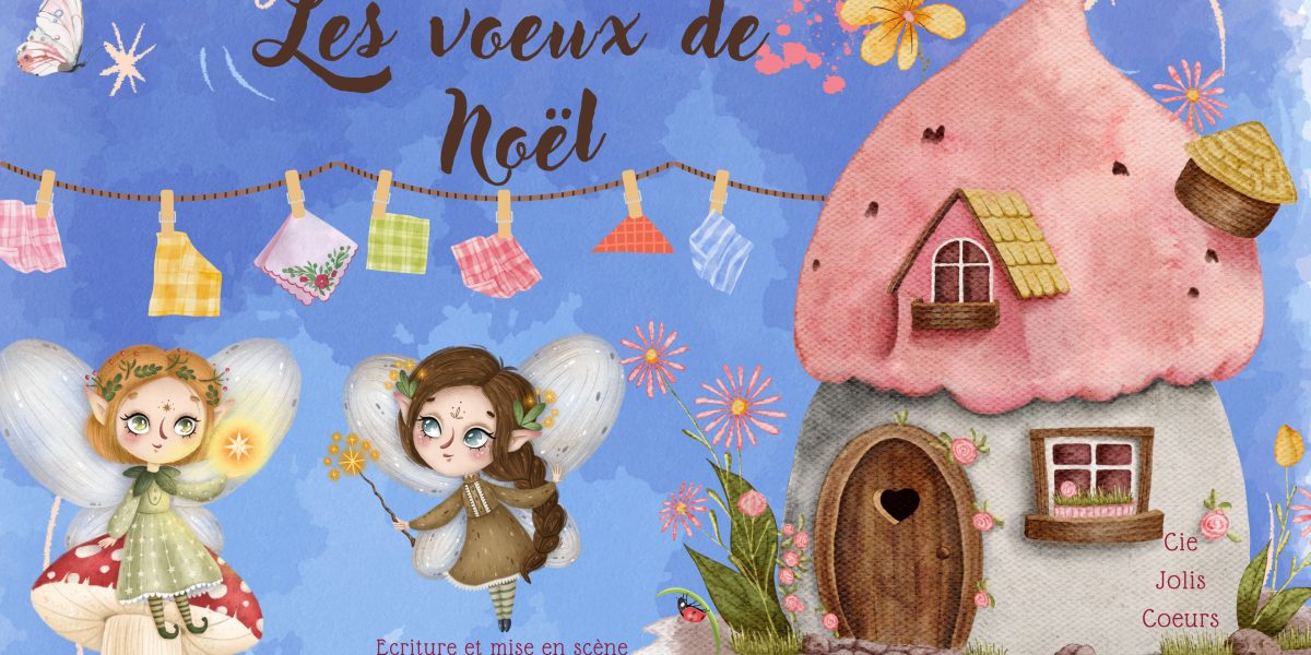 Les voeux de Noël - Spectacle de Jolis Coeurs - Spectacles pour enfants