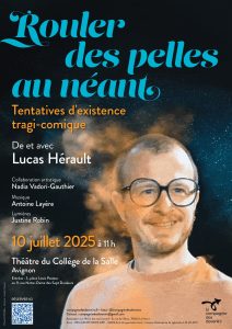 Rouler des pelles au neant, spectacle
